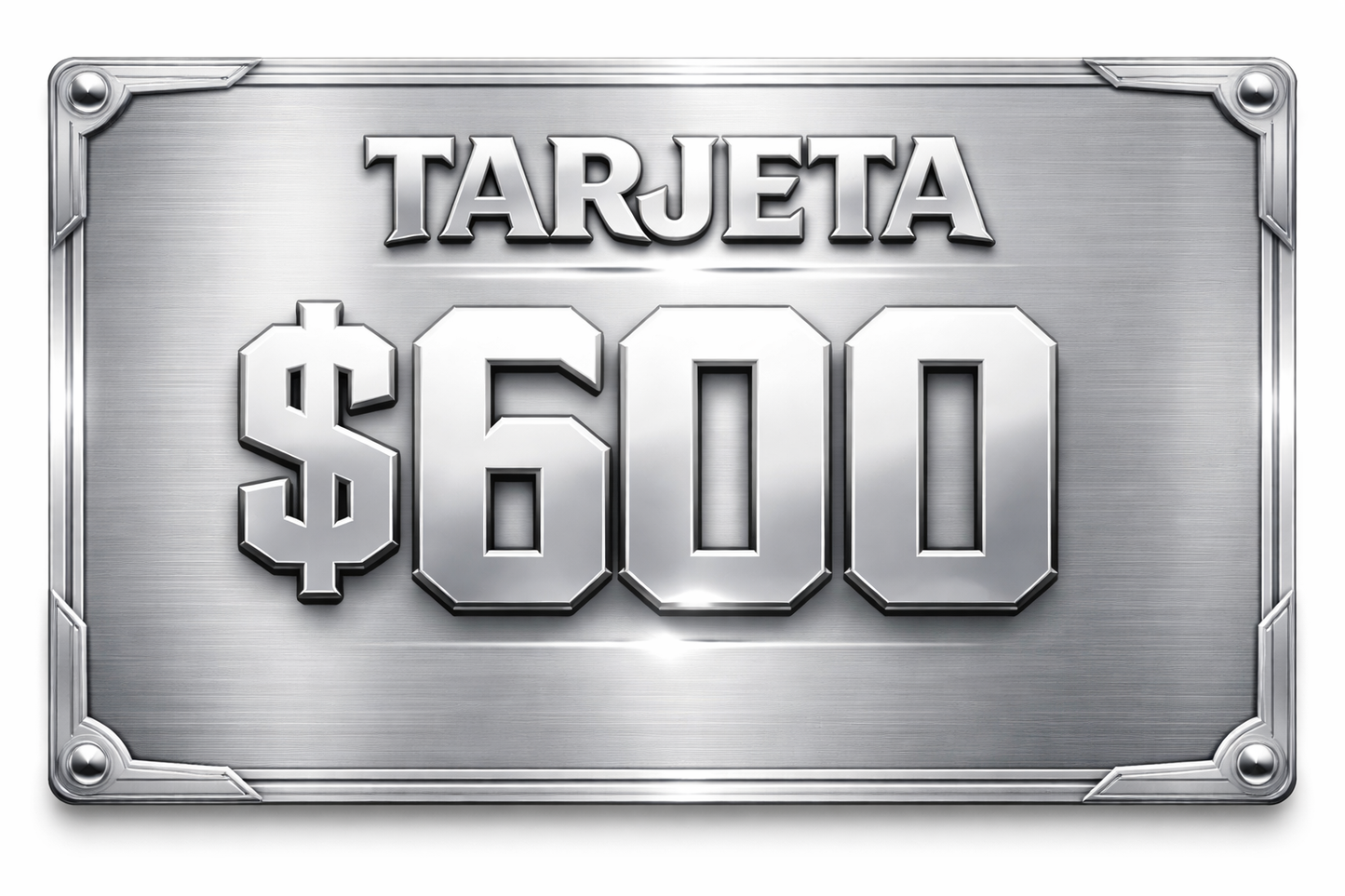 Tarjeta 600$